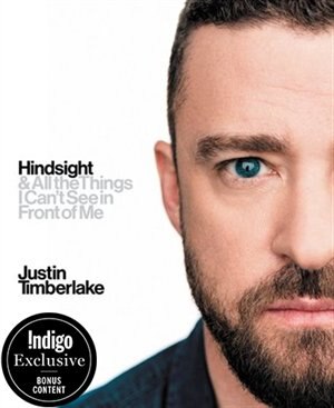Hindsight Indigo Exclusive Edition: & All the Things I Can't See in Front of Me by Justin Timberlake