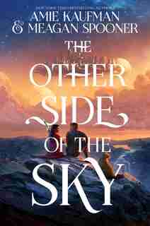 The Other Side Of The Sky by Amie Kaufman