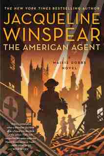 The American Agent: A Maisie Dobbs Novel by Jacqueline Winspear