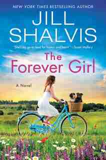 The Forever Girl: A Novel by Jill Shalvis