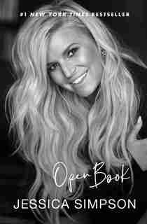 Open Book: A Memoir by Jessica Simpson