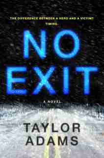 No Exit: A Novel by Taylor Adams