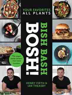 Bish Bash Bosh!: Your Favorites * All Plants by Ian Theasby