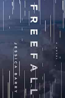 Freefall: A Novel by Jessica Barry