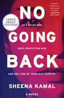 No Going Back: A Novel by Sheena Kamal