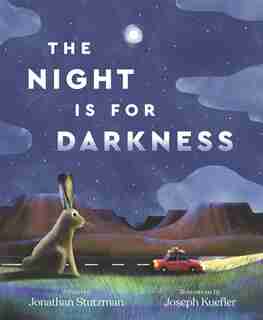 The Night Is For Darkness by Jonathan Stutzman