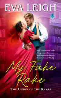 My Fake Rake: The Union Of The Rakes by Eva Leigh