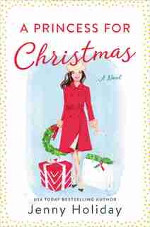 A Princess For Christmas: A Novel by Jenny Holiday