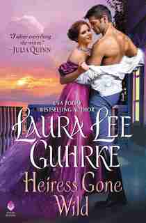 Heiress Gone Wild: Dear Lady Truelove by Laura Lee Guhrke
