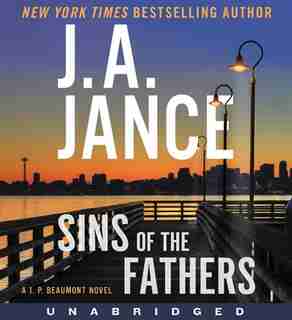 Sins Of The Fathers Cd: A J.p. Beaumont Novel by J. A Jance