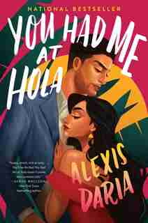 You Had Me At Hola: A Novel by Alexis Daria