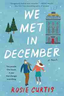 We Met In December: A Novel by Rosie Curtis
