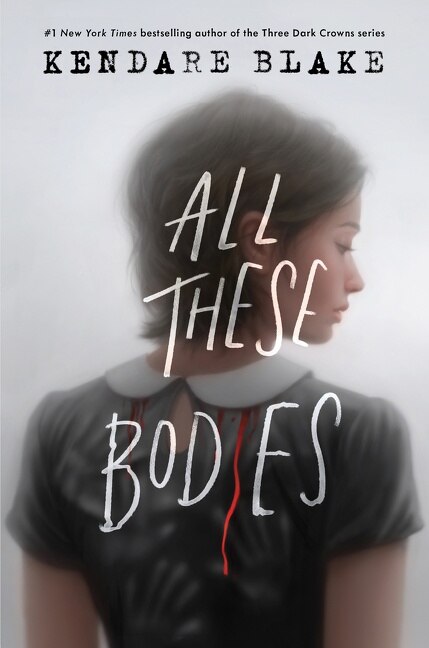 All These Bodies by Kendare Blake Hardcover | Indigo Chapters