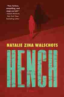 Hench: A Novel by Natalie Zina Walschots