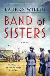 Band Of Sisters: A Novel by Lauren Willig
