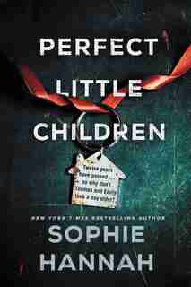 Perfect Little Children: A Novel by Sophie Hannah