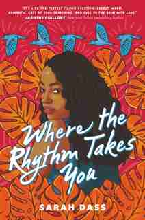 Where The Rhythm Takes You by Sarah Dass