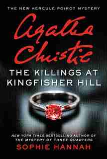 The Killings At Kingfisher Hill: The New Hercule Poirot Mystery by Sophie Hannah