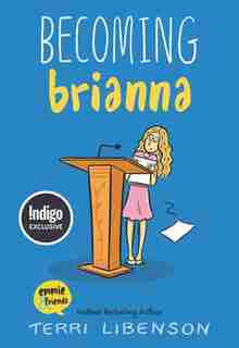 Becoming Brianna (Indigo Special Edition) by Terri Libenson