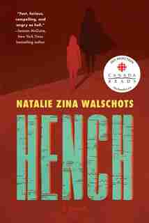 Hench: A Novel by Natalie Zina Walschots