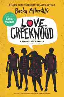 Love, Creekwood: A Simonverse Novella by Becky Albertalli