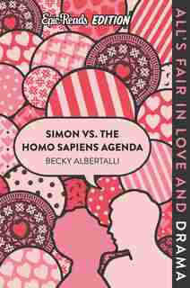 Simon Vs. The Homo Sapiens Agenda Epic Reads Edition by Becky Albertalli
