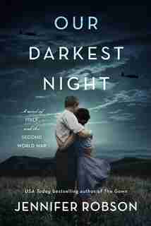 Our Darkest Night: A Novel Of Italy And The Second World War by Jennifer Robson