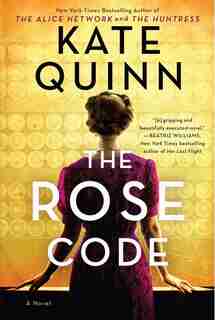 The Rose Code: A Novel by Kate Quinn