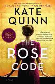 The Rose Code: A Novel by Kate Quinn