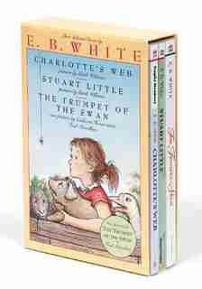 E. B. White Box Set: 3 Classic Favorites: Charlotte's Web, Stuart Little, The Trumpet Of The Swan de E. B White