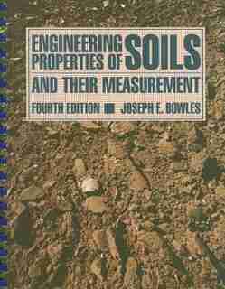 Engineering Properties of Soils and their Measurement by Joseph E. Bowles