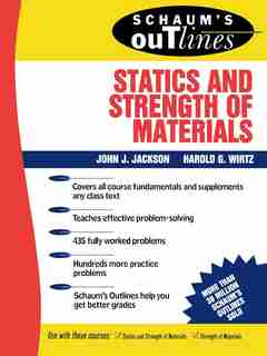 Schaum's Outline of Statics and Strength of Materials by John J. Jackson