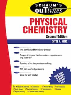 Schaum's Outline of Physical Chemistry by Clyde R. Metz