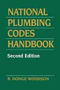 National Plumbing Codes Handbook by R. Woodson