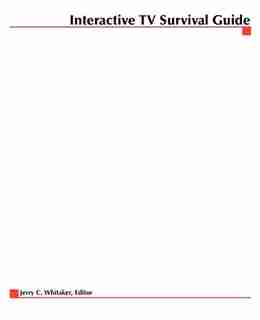 Interactive Television Demystified by Jerry C. Whitaker