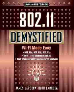 802.11 Demystified by James LaRocca