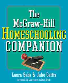 The Mcgraw-Hill Homeschooling Companion by Saba