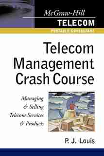 Telecom Management Crash Course by P. J. Louis