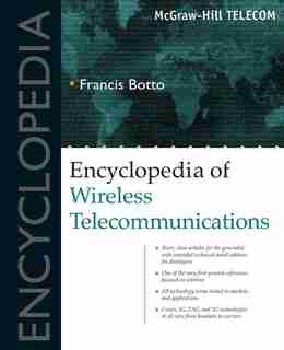 Encyclopedia of Wireless Telecommunications by Botto