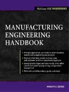 Manufacturing Engineering Handbook by Hwaiyu Geng