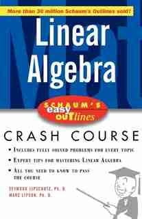 Schaum's Easy Outline of Linear Algebra by Seymour Lipschutz