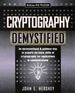 Cryptography Demystified by John Hershey