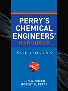 Perry's Chemical Engineers' Handbook, Eighth Edition by Don W. Green