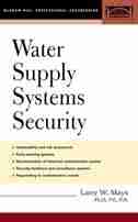 Water Supply Systems Security by Larry W Mays