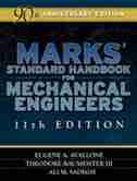 Marks' Standard Handbook For Mechanical Engineers by Eugene A. Avallone