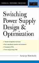 Switching Power Supply Design & Optimization by Sanjaya Maniktala