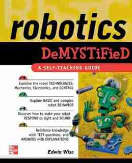 Robotics Demystified by Edwin Wise