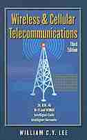 Wireless and Cellular Communications by William C. Y. Lee