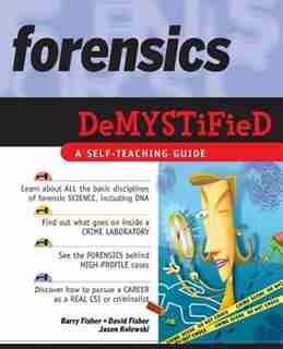 Forensics Demystified by David Fisher