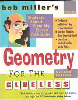 Bob Miller's Geometry for the Clueless, 2nd edition by Bob Miller